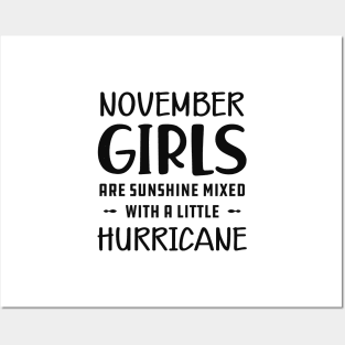 November Girl - November girls are sunshine mixed with a little hurricane Posters and Art